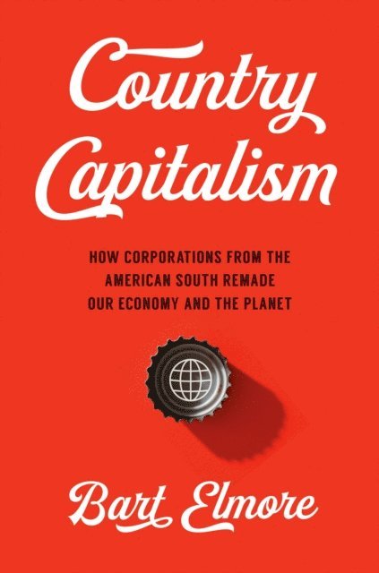 Bart Elmore - Country Capitalism, E-bok