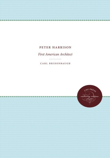 Carl Bridenbaugh - Peter Harrison, E-bok