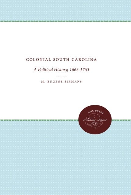 M. Eugene Sirmans - Colonial South Carolina, E-bok