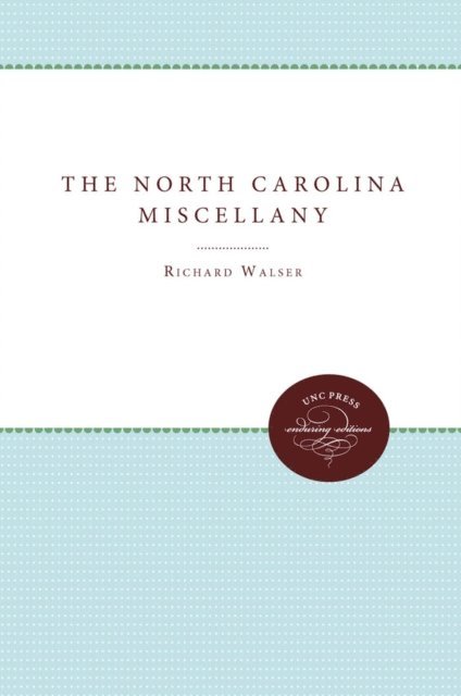 Richard Walser - North Carolina Miscellany, E-bok