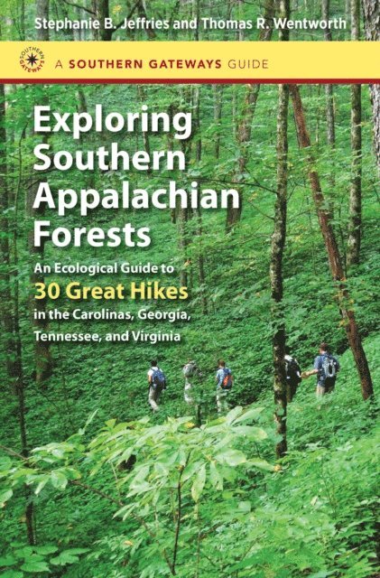 Thomas R. Wentworth, Stephanie B. Jeffries - Exploring Southern Appalachian Forests, E-bok