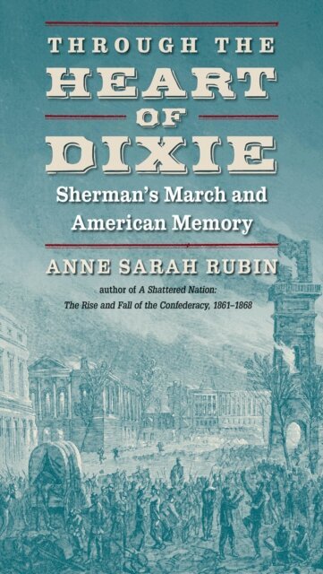 Anne Sarah Rubin - Through the Heart of Dixie, E-bok