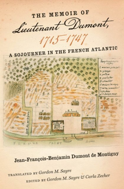 Jean-Francois-Benjamin Dumont de Montigny, Carla Zecher, Gordon M. Sayre - Memoir of Lieutenant Dumont, 1715-1747, E-bok