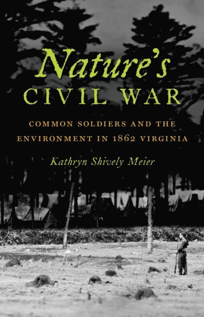 Kathryn J. Shively - Nature's Civil War, E-bok