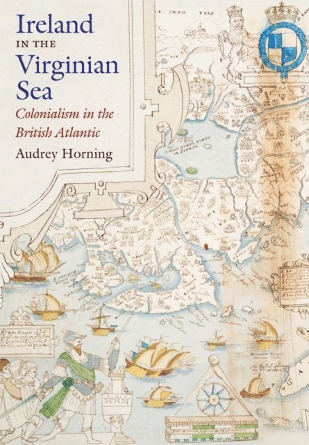 Audrey Horning - Ireland in the Virginian Sea, E-bok