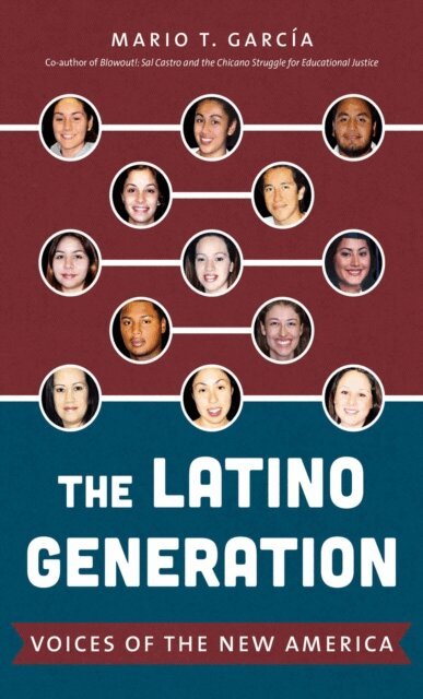 Mario T. Garcia - Latino Generation, E-bok