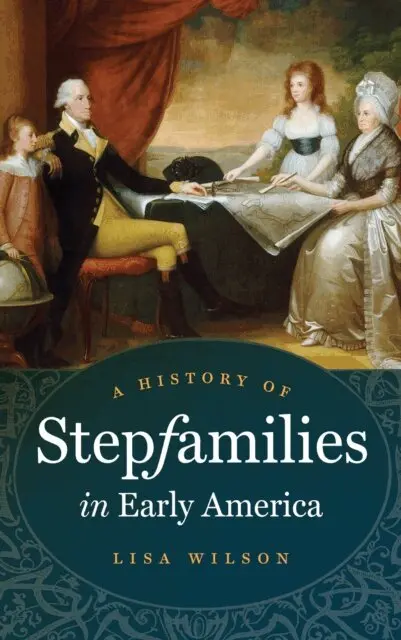 Lisa Wilson - History of Stepfamilies in Early America, E-bok. Tillgänglighet: Lägg i varukorg