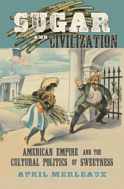 April Merleaux - Sugar and Civilization, E-bok