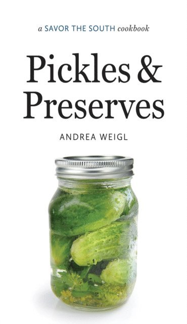 Andrea Weigl - Pickles and Preserves, E-bok