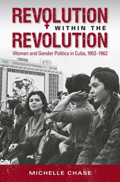Michelle Chase - Revolution within the Revolution, E-bok