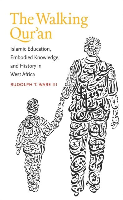 Rudolph T. Ware III - Walking Qur'an, E-bok