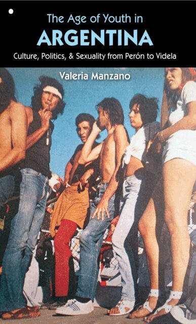 Valeria Manzano - Age of Youth in Argentina, E-bok