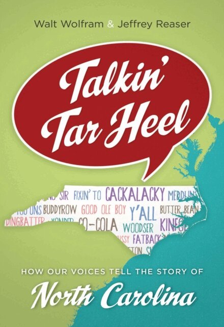 Walt Wolfram, Jeffrey Reaser - Talkin' Tar Heel, E-bok