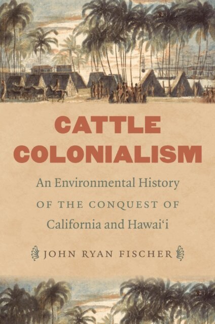 John Ryan Fischer - Cattle Colonialism, E-bok