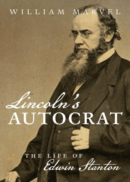 William Marvel - Lincoln's Autocrat, E-bok