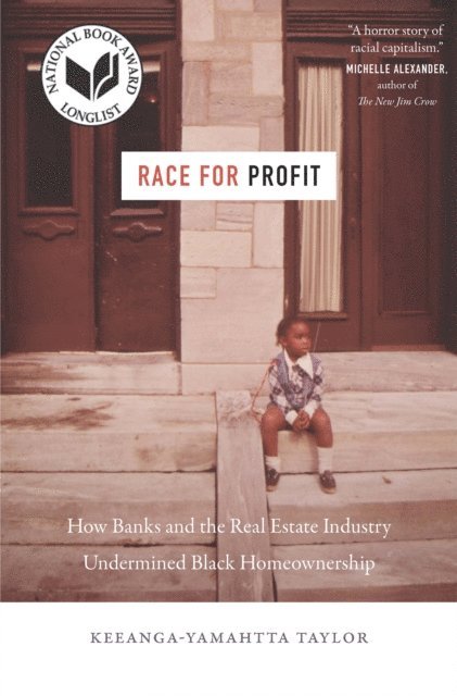 Keeanga-Yamahtta Taylor - Race for Profit, E-bok