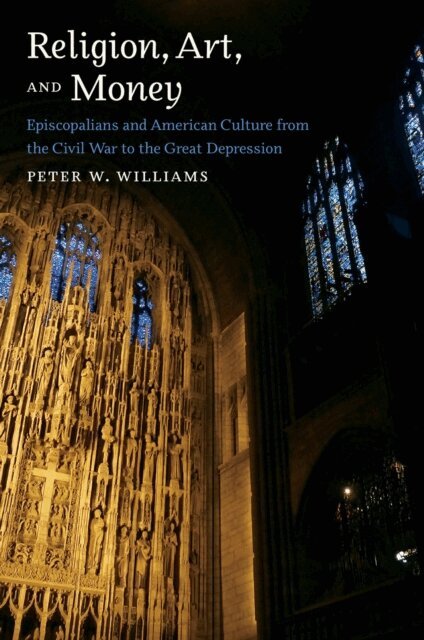 Peter W. Williams - Religion, Art, and Money, E-bok