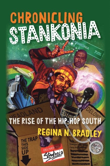Regina Bradley - Chronicling Stankonia, E-bok