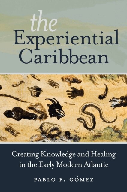 Pablo F. Gomez - Experiential Caribbean, E-bok