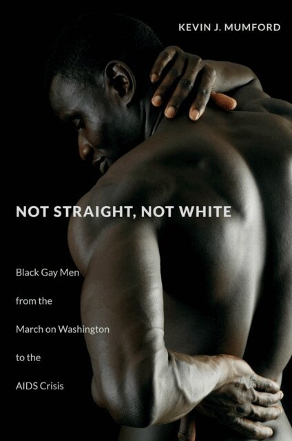 Kevin Mumford - Not Straight, Not White, E-bok