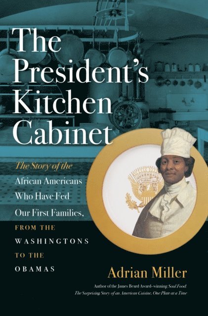 Adrian Miller - President's Kitchen Cabinet, E-bok