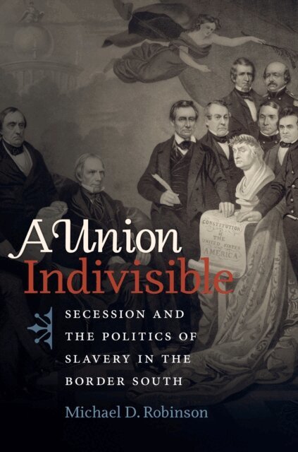 Michael D. Robinson - Union Indivisible, E-bok