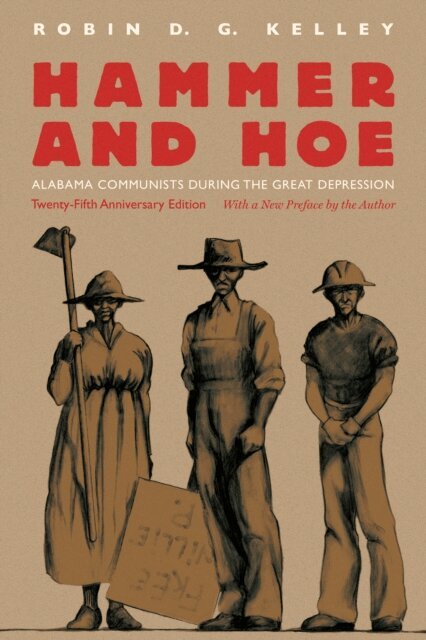 Robin D. G. Kelley - Hammer and Hoe, E-bok