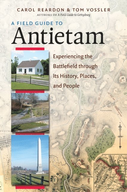 Tom Vossler, Carol Reardon - Field Guide to Antietam, E-bok