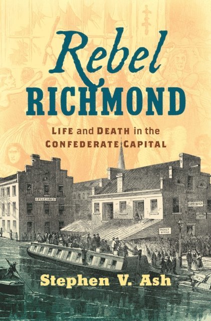 Stephen V. Ash - Rebel Richmond, E-bok