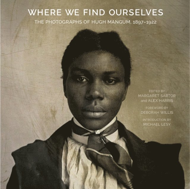 Alex Harris, Margaret Sartor - Where We Find Ourselves, E-bok