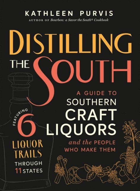Kathleen Purvis - Distilling the South, E-bok