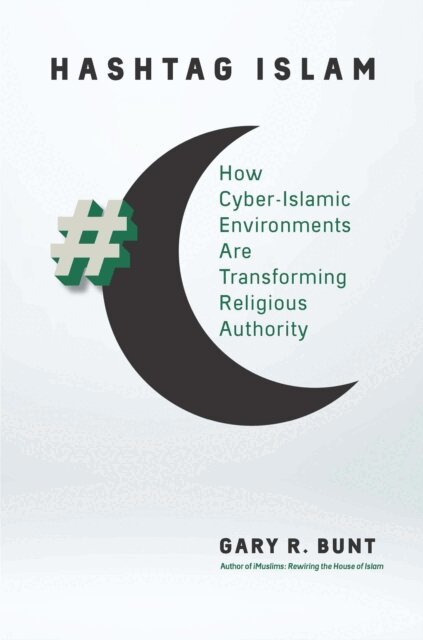 Gary R. Bunt - Hashtag Islam, E-bok