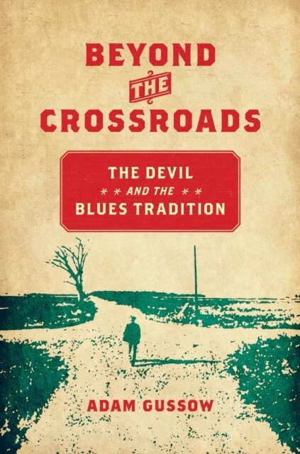 Adam Gussow - Beyond the Crossroads, E-bok