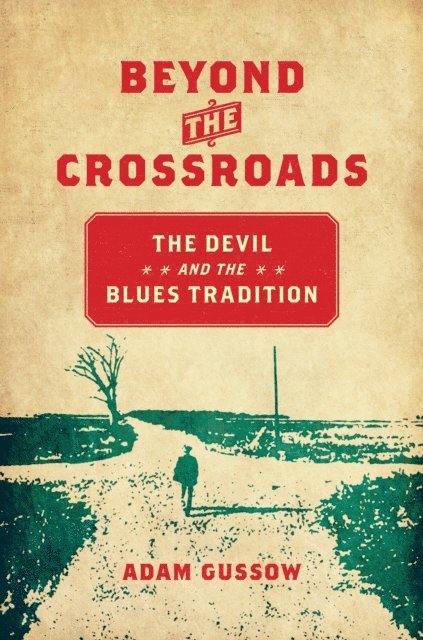 Adam Gussow - Beyond the Crossroads, E-bok