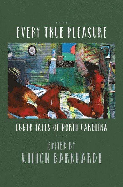 Wilton Barnhardt - Every True Pleasure, E-bok