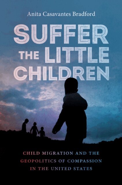 Anita Casavantes Bradford - Suffer the Little Children, E-bok