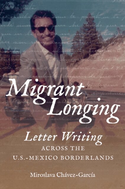 Miroslava Chavez-Garcia - Migrant Longing, E-bok