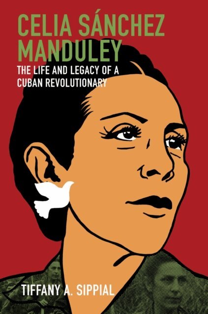 Tiffany A. Sippial - Celia Sanchez Manduley, E-bok