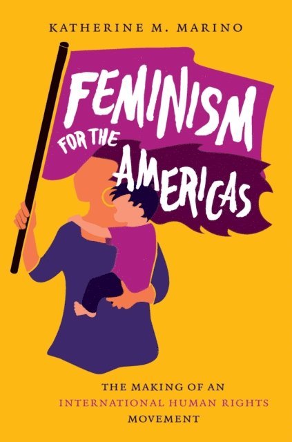 Katherine M. Marino - Feminism for the Americas, E-bok