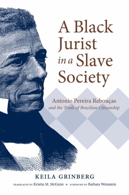Keila Grinberg - Black Jurist in a Slave Society, E-bok
