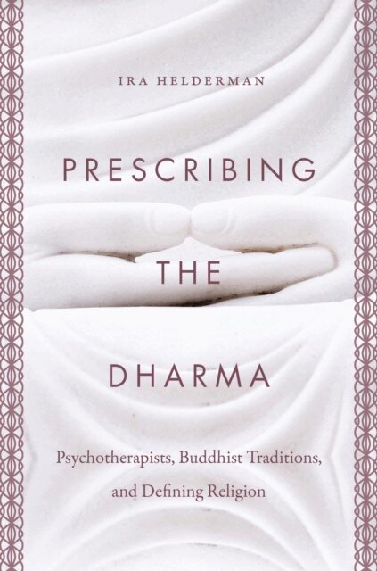 Ira Helderman - Prescribing the Dharma, E-bok