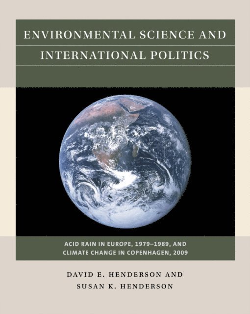 Susan K. Henderson, David E. Henderson - Environmental Science and International Politics, E-bok