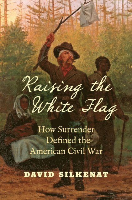 David Silkenat - Raising the White Flag, E-bok