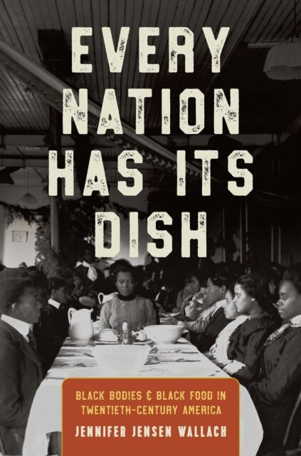 Jennifer Jensen Wallach - Every Nation Has Its Dish, E-bok