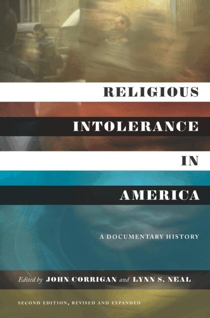 Lynn S. Neal, John Corrigan - Religious Intolerance in America, Second Edition, E-bok