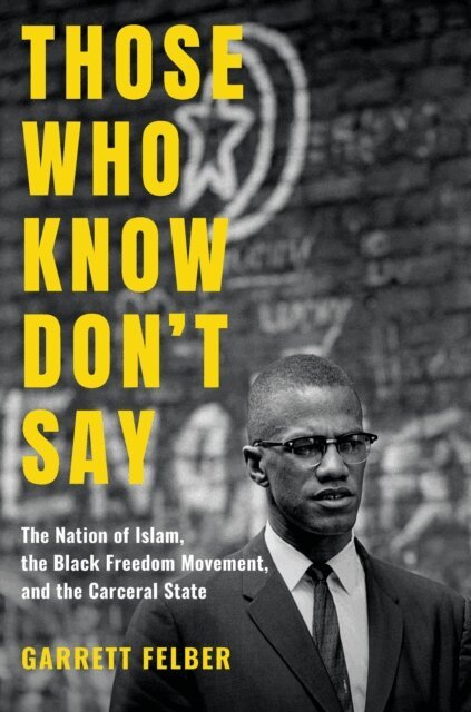 Garrett Felber - Those Who Know Don't Say, E-bok