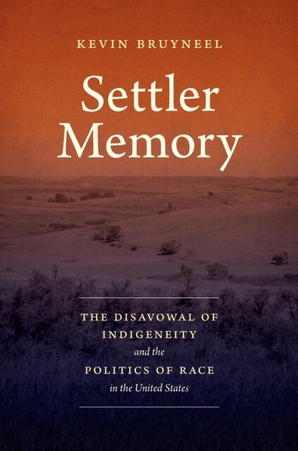 Kevin Bruyneel - Settler Memory, E-bok