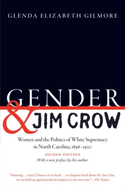 Glenda Elizabeth Gilmore - Gender and Jim Crow, Second Edition, E-bok