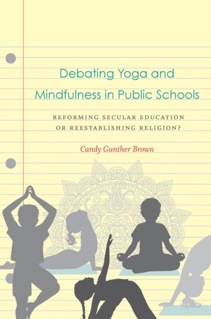 Candy Gunther Brown - Debating Yoga and Mindfulness in Public Schools, E-bok. Tillgänglighet: Lägg i varukorg