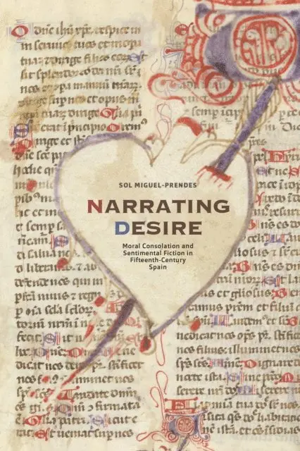 Sol Miguel-Prendes - Narrating Desire, E-bok. Tillgänglighet: Lägg i varukorg